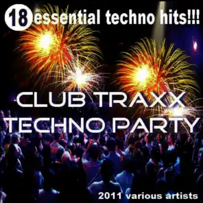 Club Traxx Techno Party 2011
