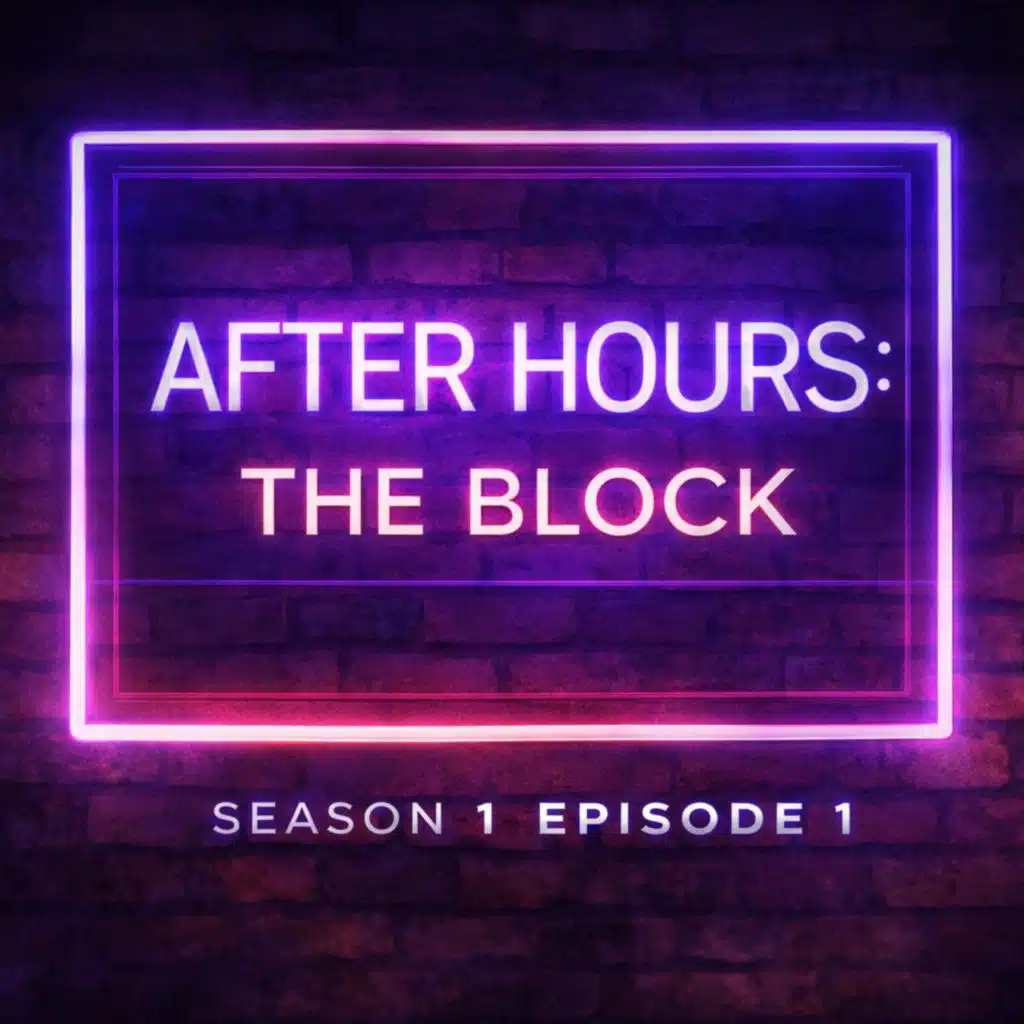 After Hours The Block Ep 1