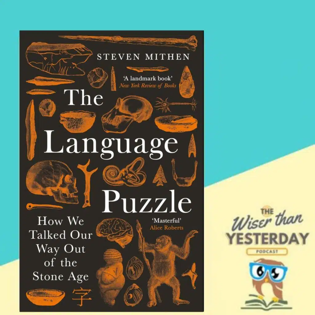 The Language Puzzle: How we talked our way out of the Stone Age - Steven Mithen