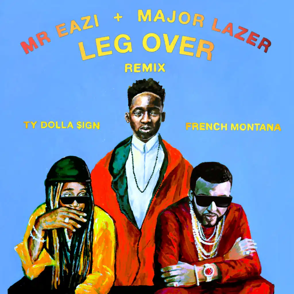 Leg Over (feat. French Montana & Ty Dolla $ign) (Remix)