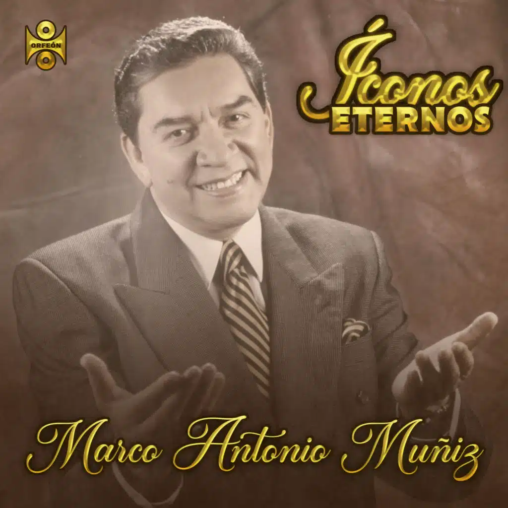 Íconos Eternos: Marco Antonio Muñiz