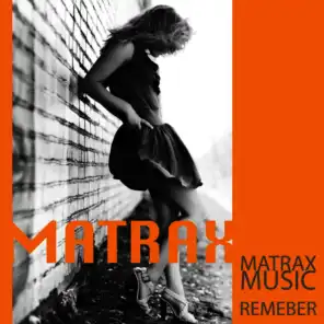 Matrax-Music - Remeber