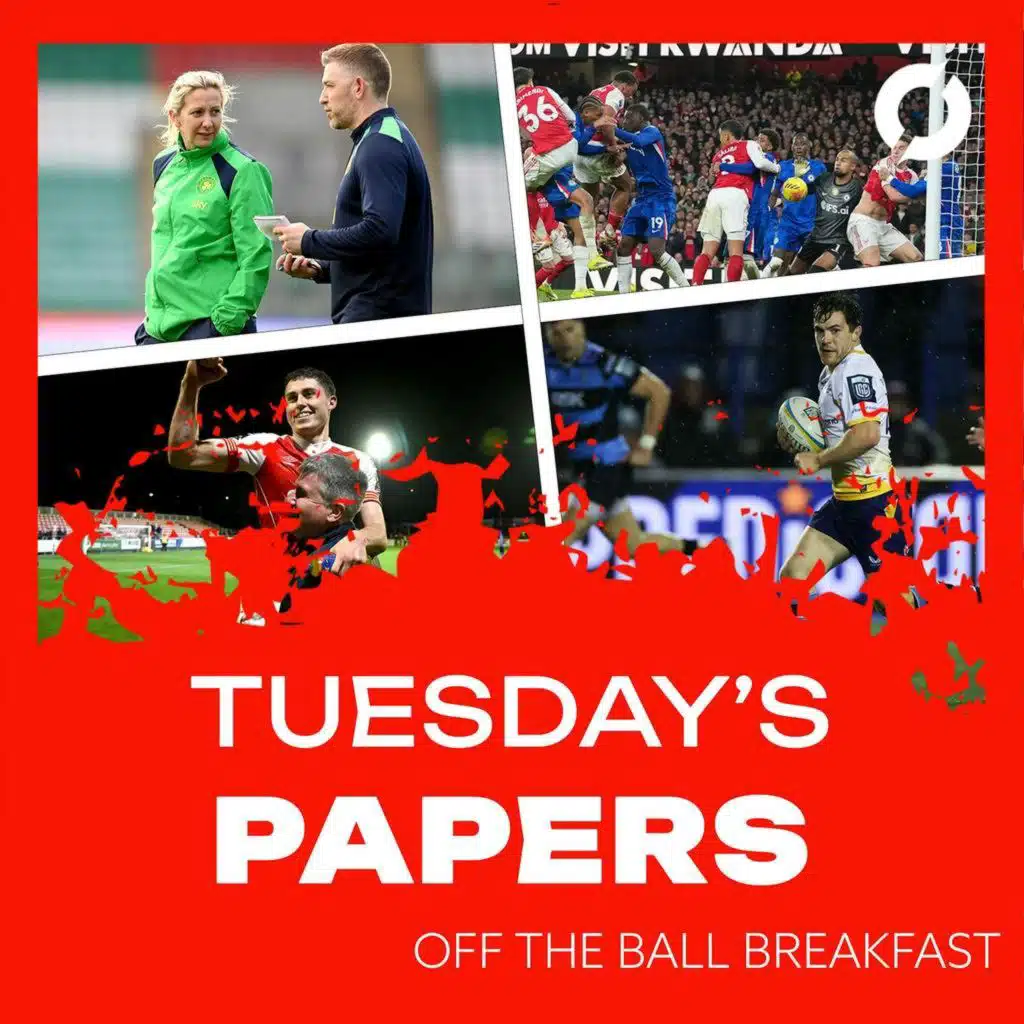 MORNING PAPERS: "What a great move that is for him" | The WNT take on France, Leavy shines for Pats, Arsenal's style & Luke McGrath's French move | OFF THE BALL BREAKFAST