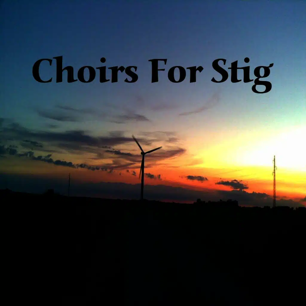 Choirs for Stig