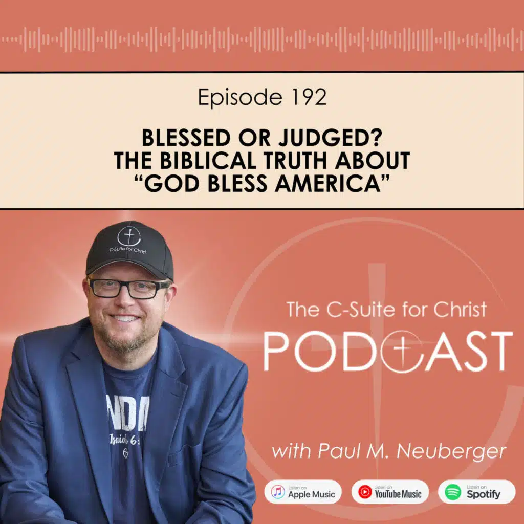 Episode 192: Blessed or Judged? The Biblical Truth About "God Bless America"