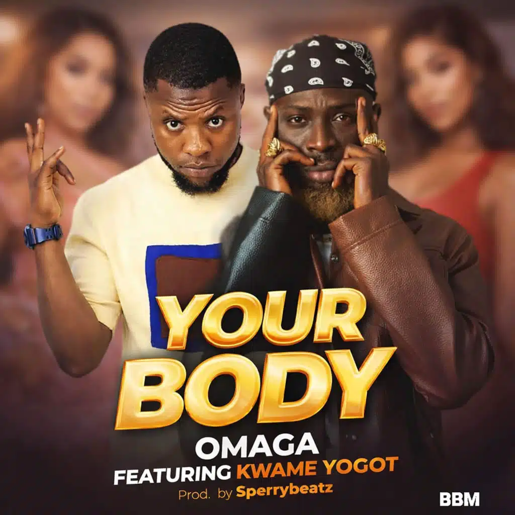 Your Body (feat. Kwame Yogot)
