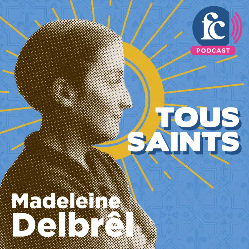 Madeleine Delbrêl, une apôtre de Dieu dans les quartiers ouvriers