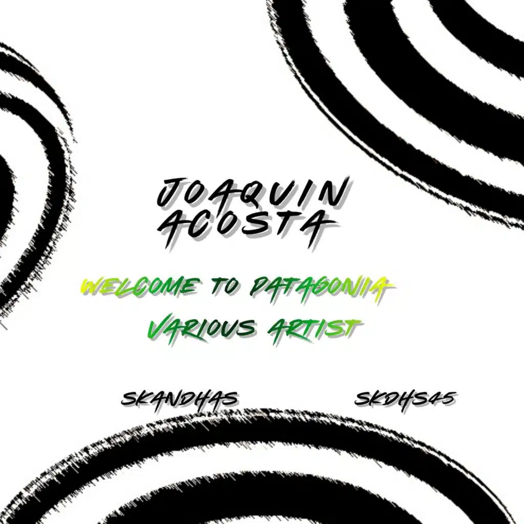 WELCOME TO PATAGONIA (feat. SEBASTIAN ARIZA, IRALDE MARIANO, CIMADEVILLA, BOES, TPS, SAINT D´KODA, LUIS LOPEZ & JULIAN VIEGAS)