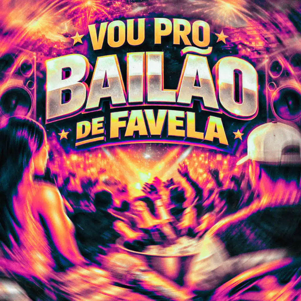VOU PRO BAILÃO DE FAVELA (feat. DJ J2)
