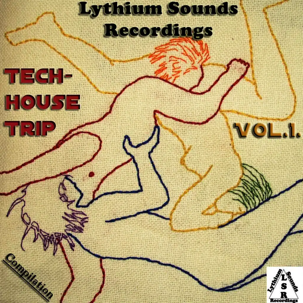 Lythium Sounds Recordings Presents : Tech House Trip Vol. 1.