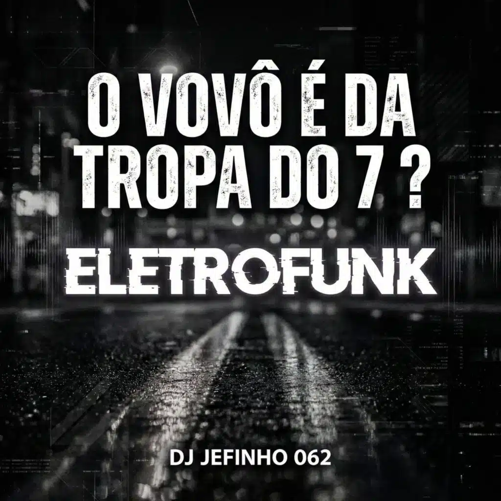 O VOVÔ É DA TROPA DO 7 ? (ELETROFUNK)