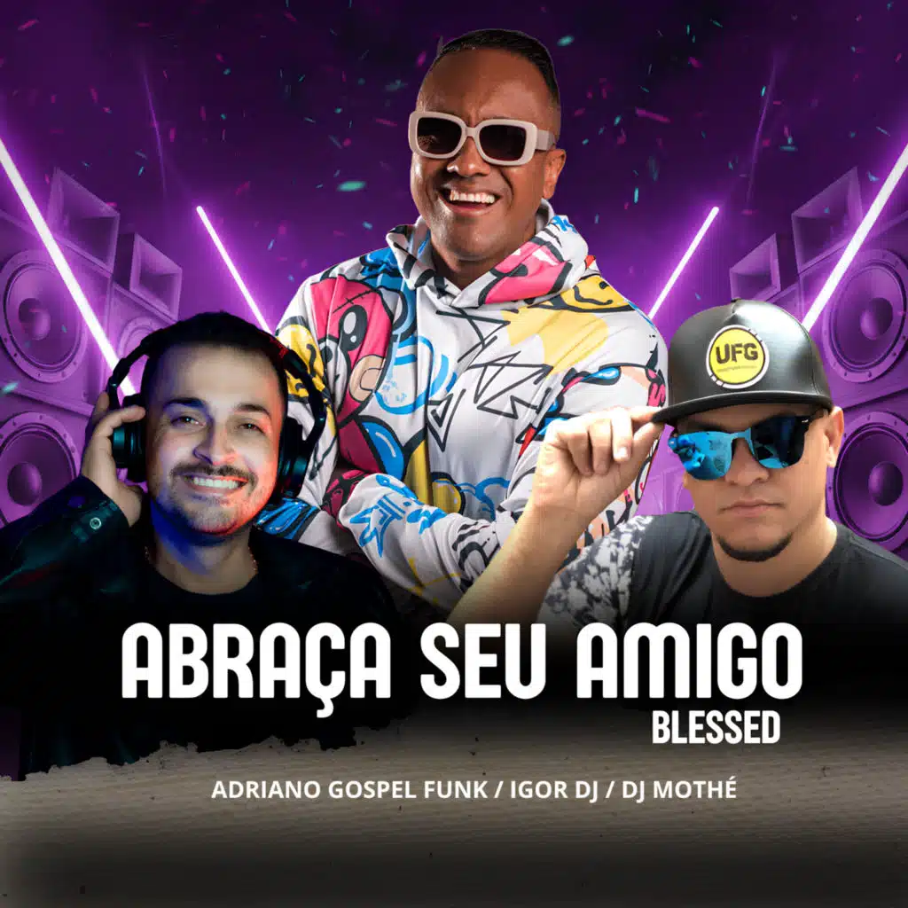 ABRAÇA SEU AMIGO BLESSED (FUNK GOSPEL)
