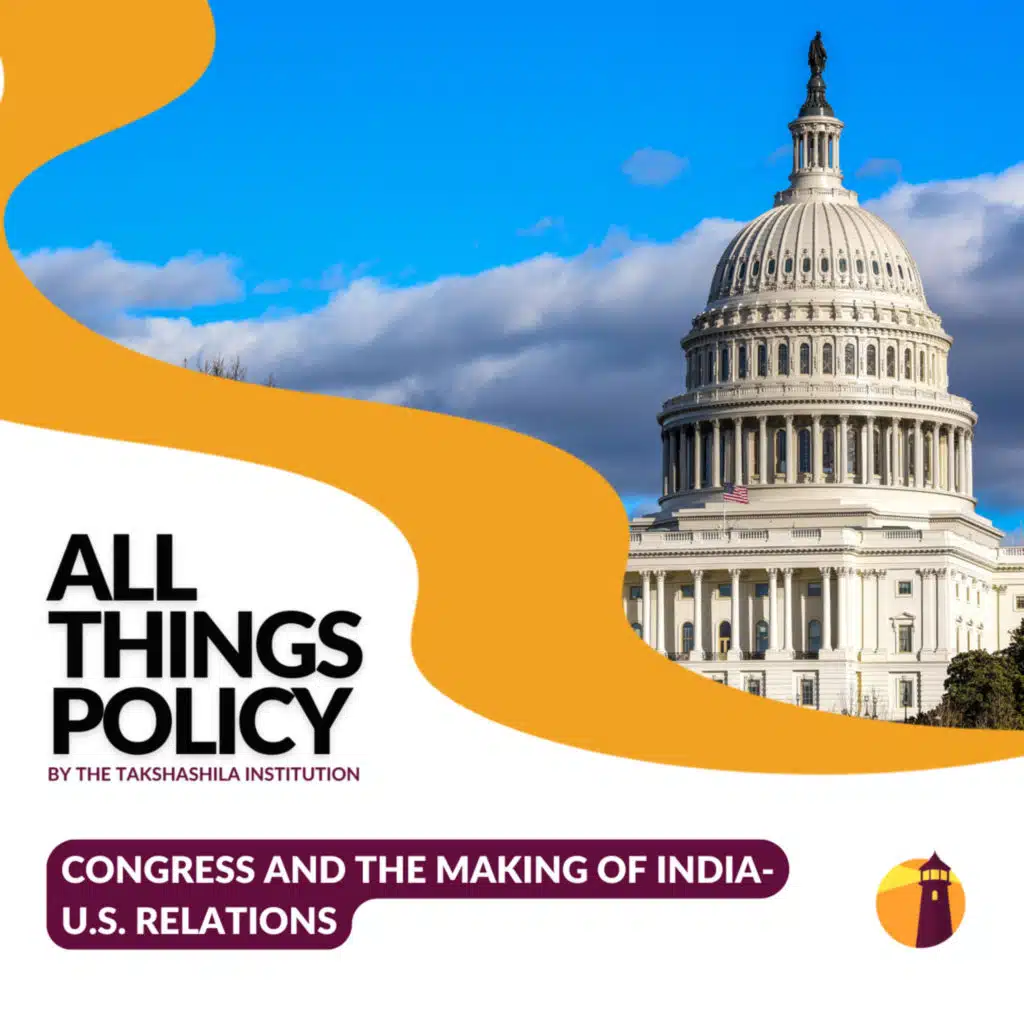 Congress and the Making of India-U.S. Relations