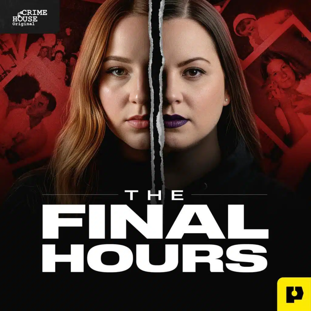 Introducing: The Final Hours with Sarah Turney and Kourtney Nichole from Crime House