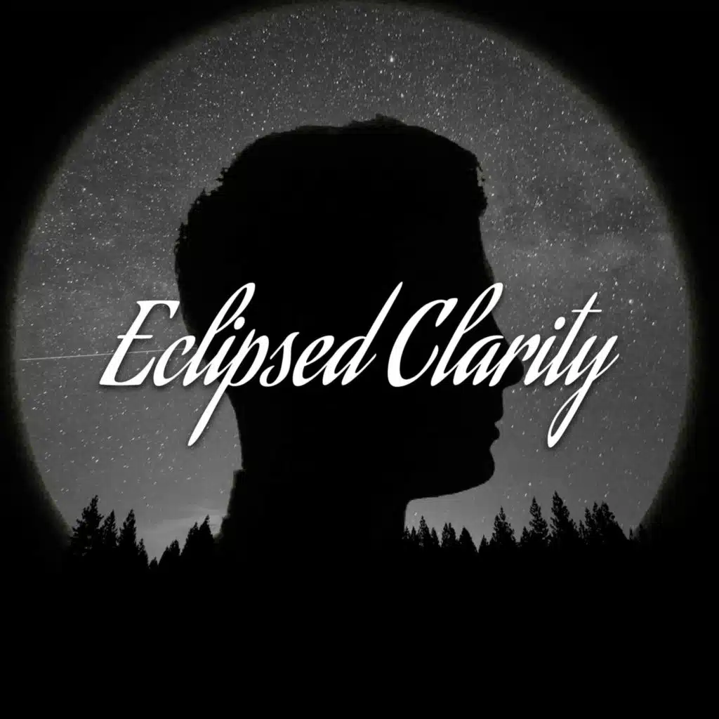 Eclipsed Clarity