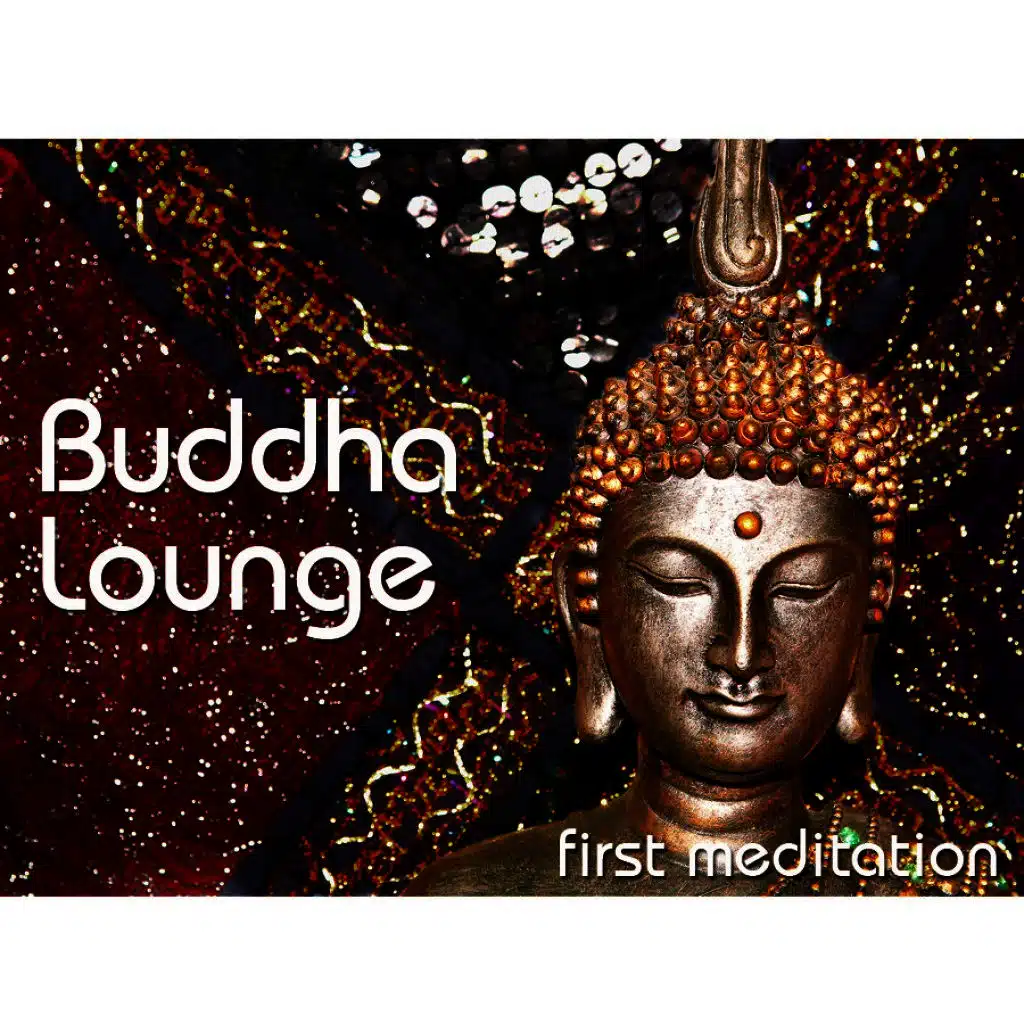 Buddha Lounge - First Meditation