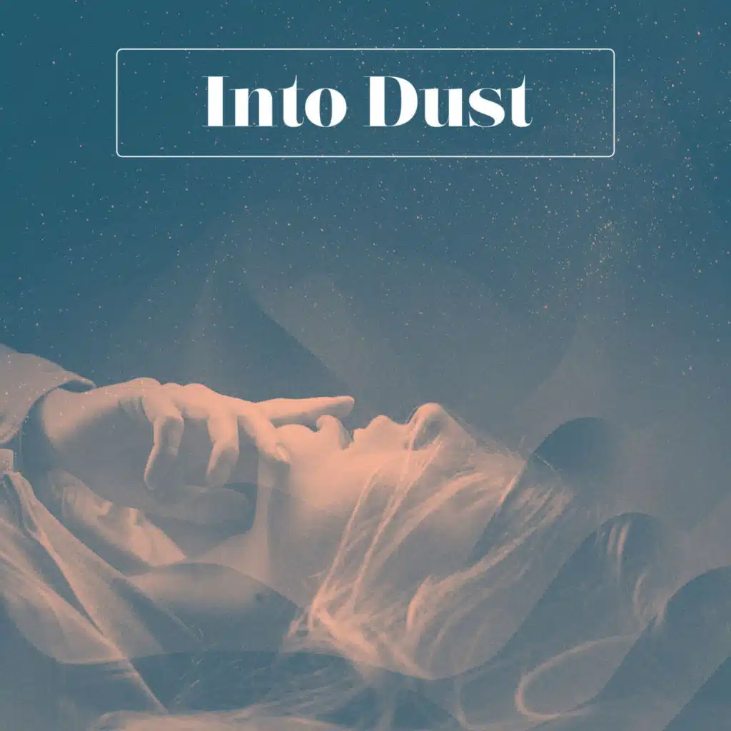 Into Dust