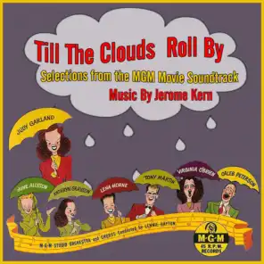 Till The Clouds Roll By (Selections from the MGM Movie Soundtrack)