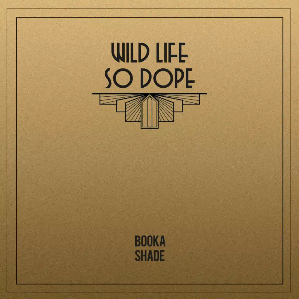 Wild Life / So Dope