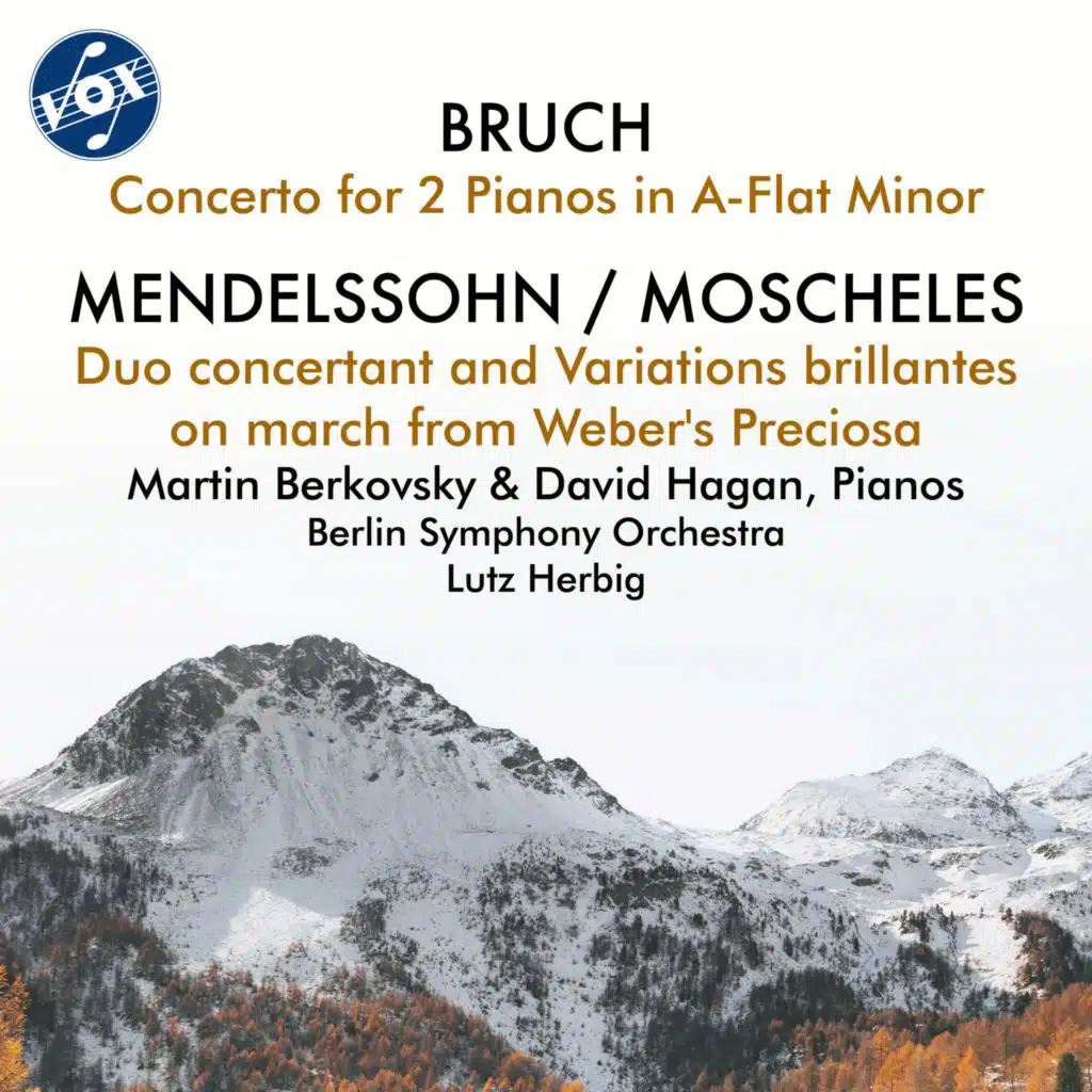 Bruch: Concerto for 2 Pianos, Op. 88a - Mendelssohn/Moscheles: Duo Concertant en Variations Brilliantes, Op. 87b
