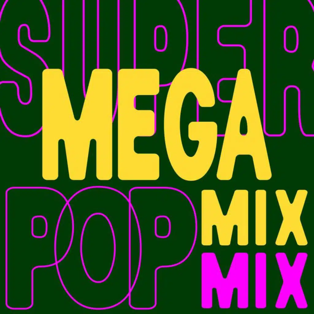 Super Mega Pop Mix