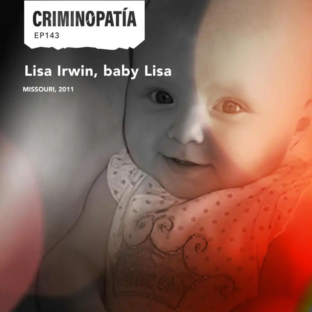 143.&nbsp;Lisa Irwin, baby Lisa (Missouri, 2011)