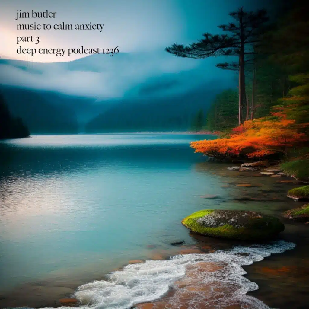 Deep Energy 1236 - Music to Calm Anxiety - Part 3