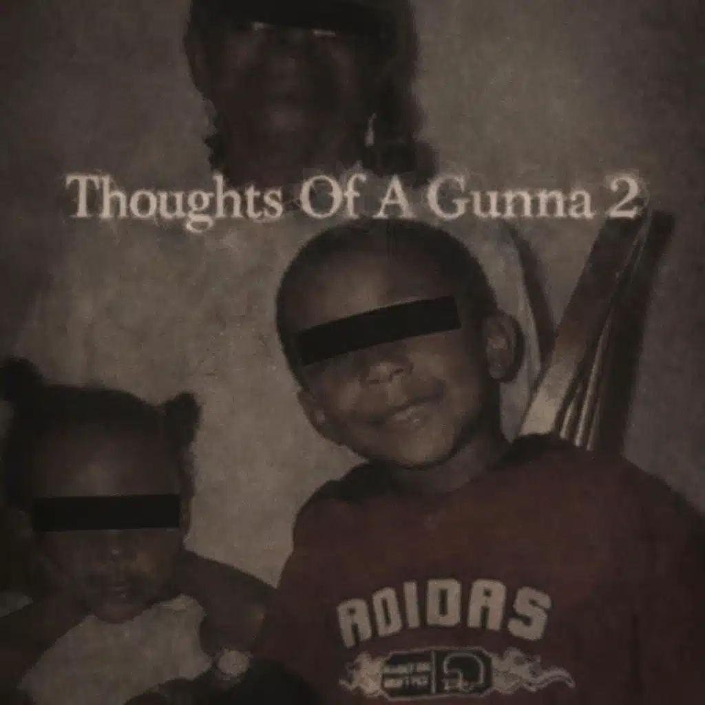 Thoughts Of A Gunna 2