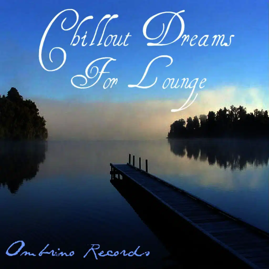 Chillout Dreams for Lounge