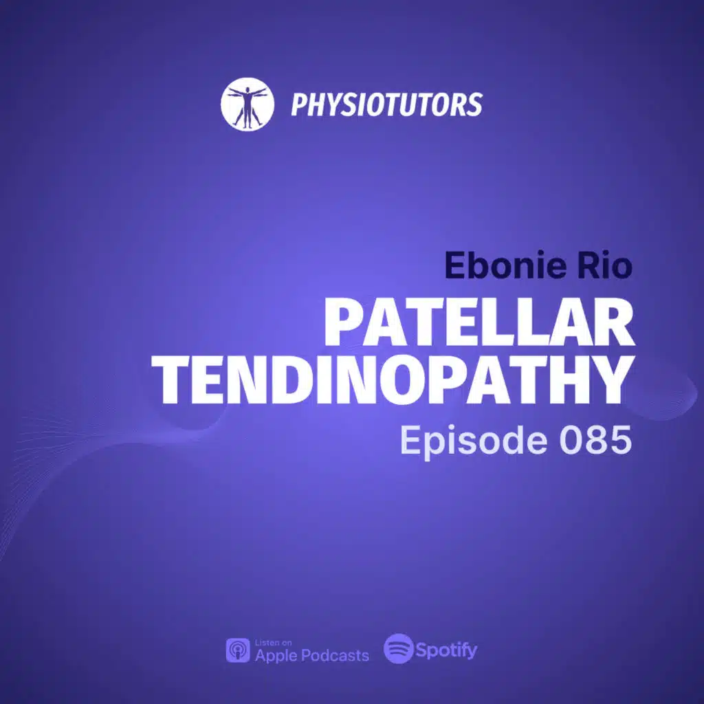 Patellar Tendinopathy with Ebonie Rio