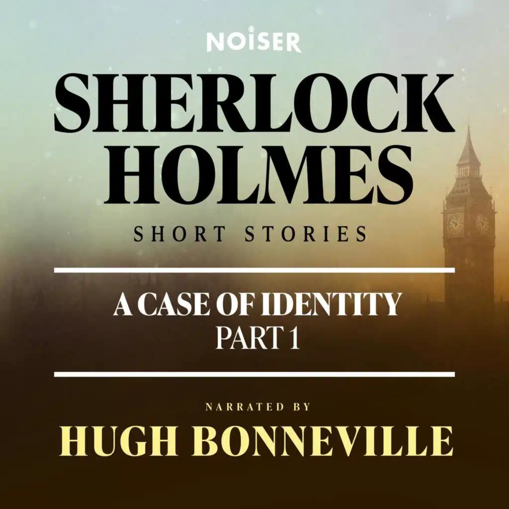 A Case of Identity: Part One