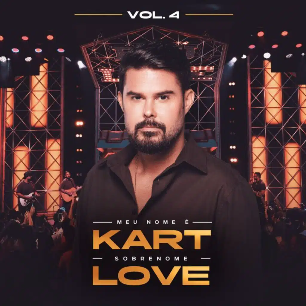 Meu Nome É KART, Sobrenome LOVE (Ao Vivo / Vol.4)