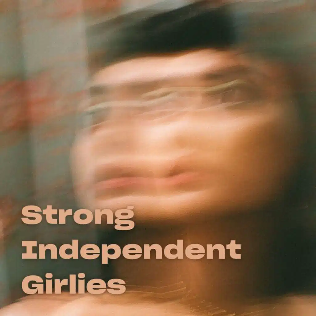 Strong Independent Girlies