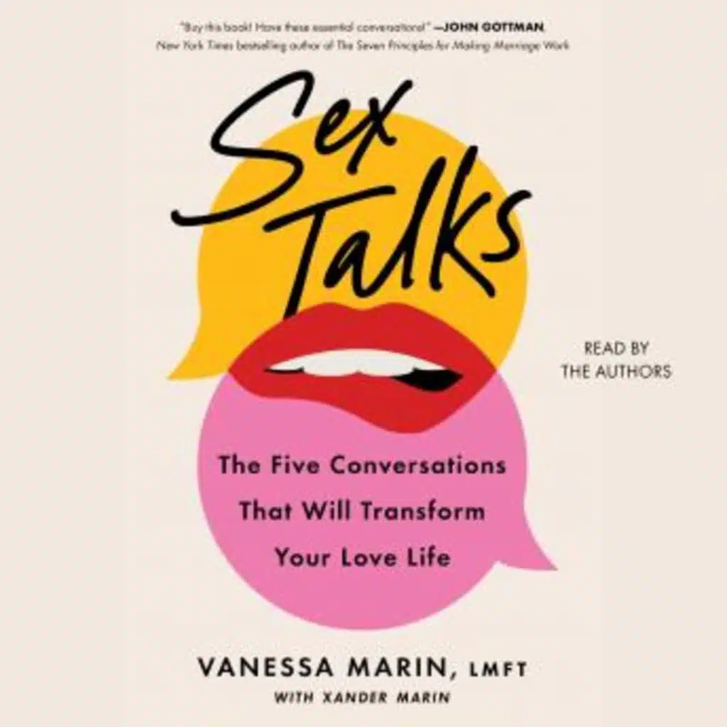 Sex Talks: The 5 Conversations That Will Transform Your Love Life by Vanessa Marin