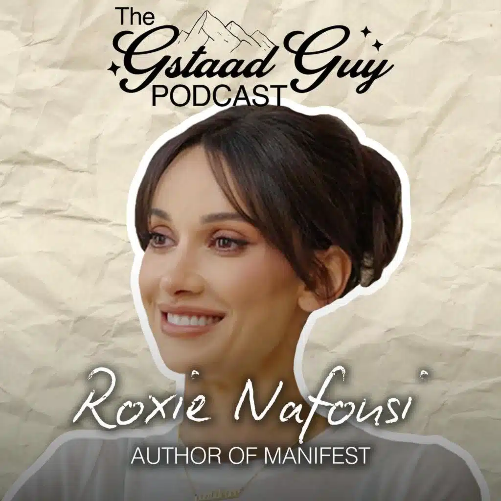 Author of Manifest: Roxie Nafousi – “The Manifesting Queen”, Rock Bottom, Healing, Confidence, & The Power of Self-Belief