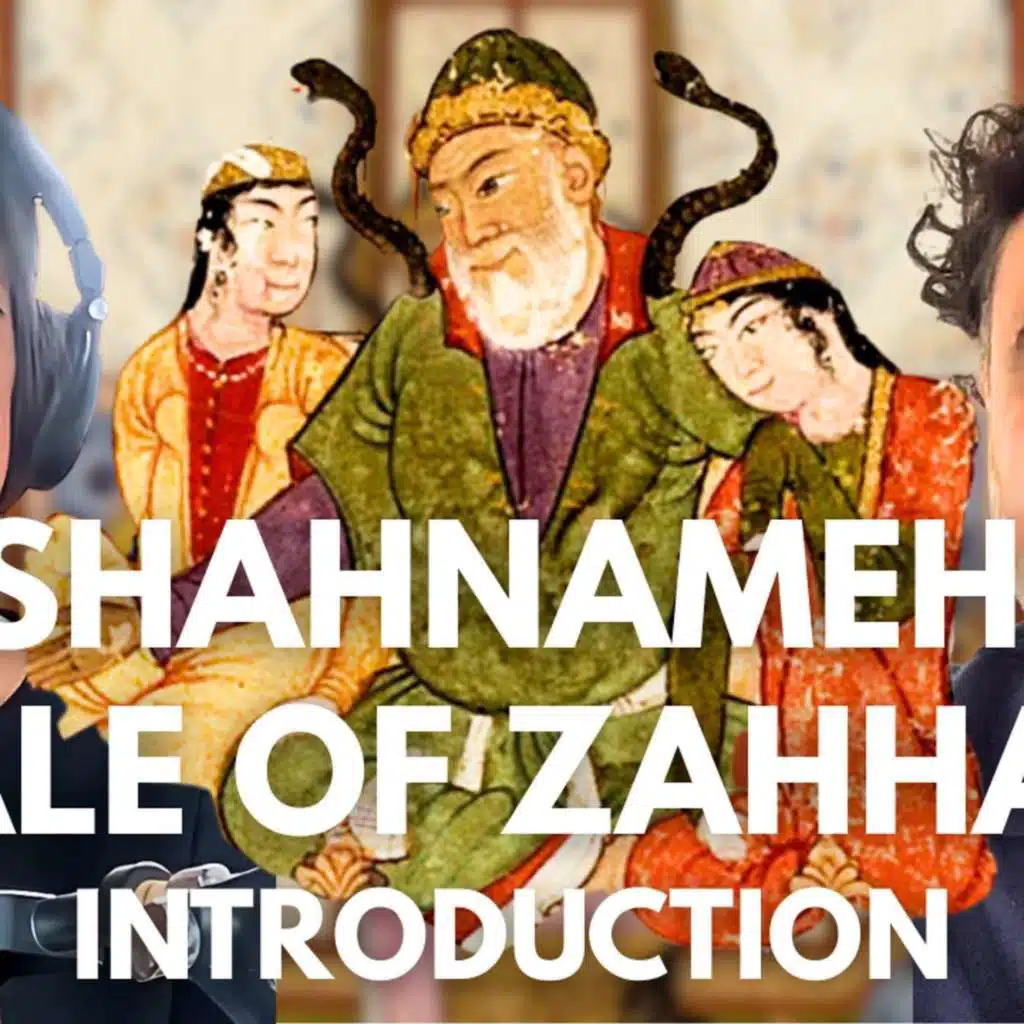 Culture | Ferdowsi's Shahnameh, The Story of Zahhak, Part 1