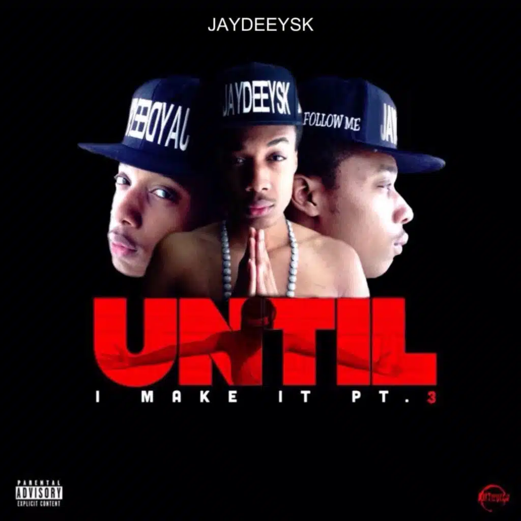 Until I Make It Pt. 3
