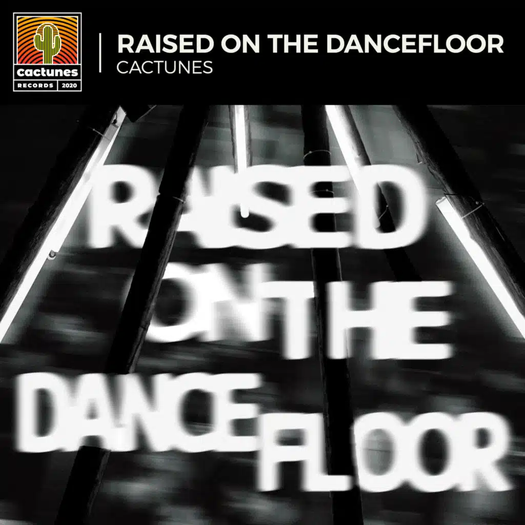 Raised on the Dancefloor