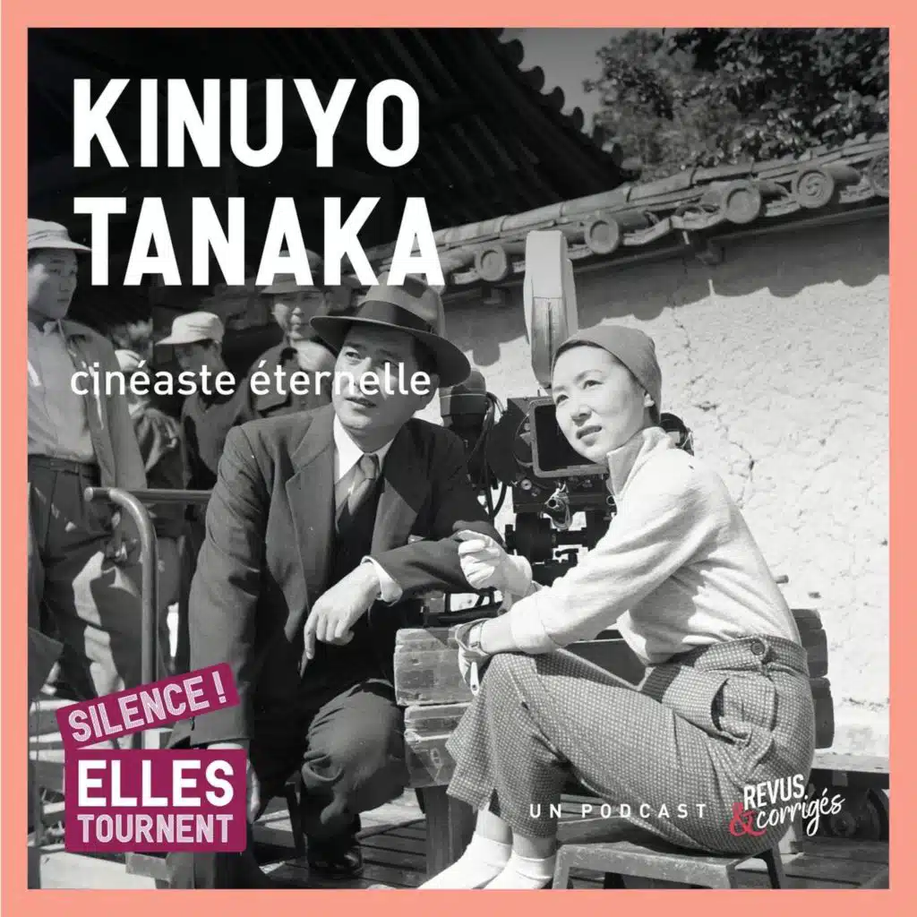 Kinuyo Tanaka, cinéaste éternelle