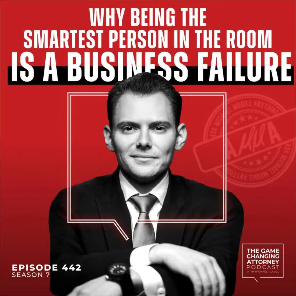 442. AMMA — Why Being the Smartest Person in the Room is a Business Failure
