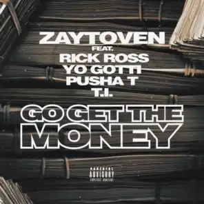 Go Get The Money (feat. Rick Ross, Yo Gotti, Pusha T & T.I.)