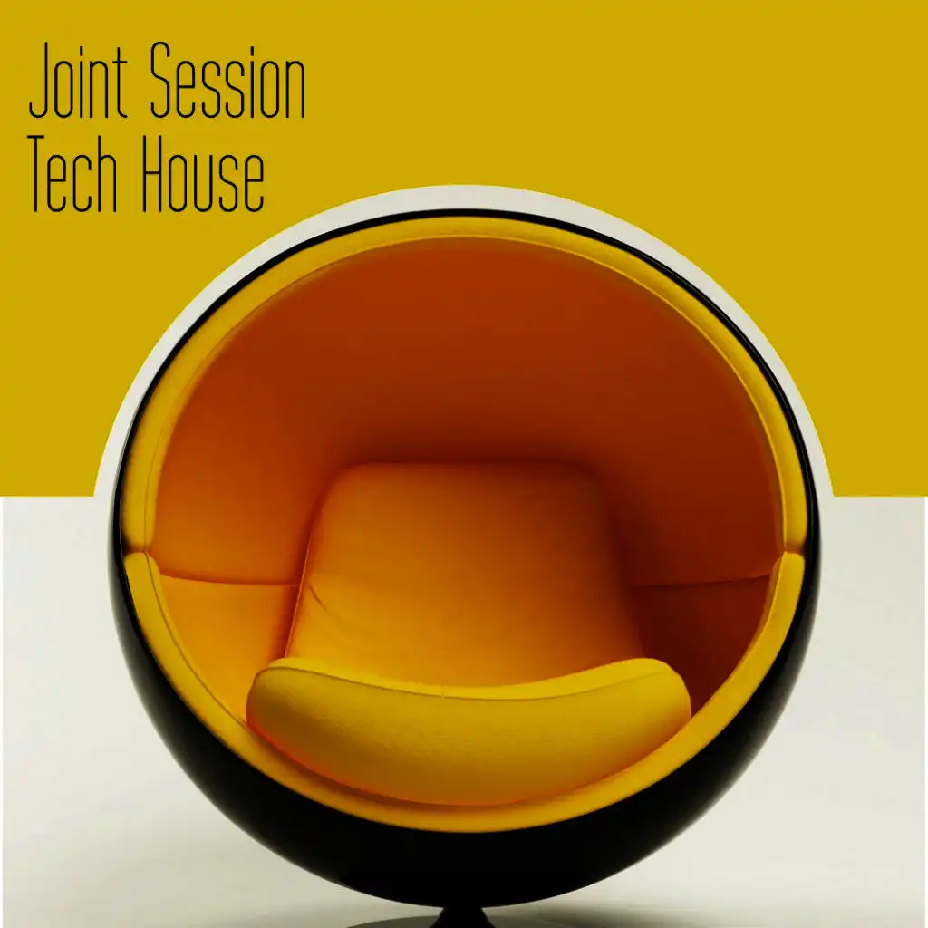 Joint Session Tech House