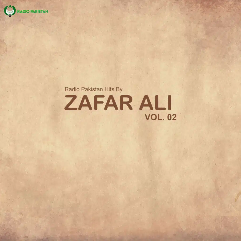 Radio Pakistan Hits By Zafar Ali, Vol. 02
