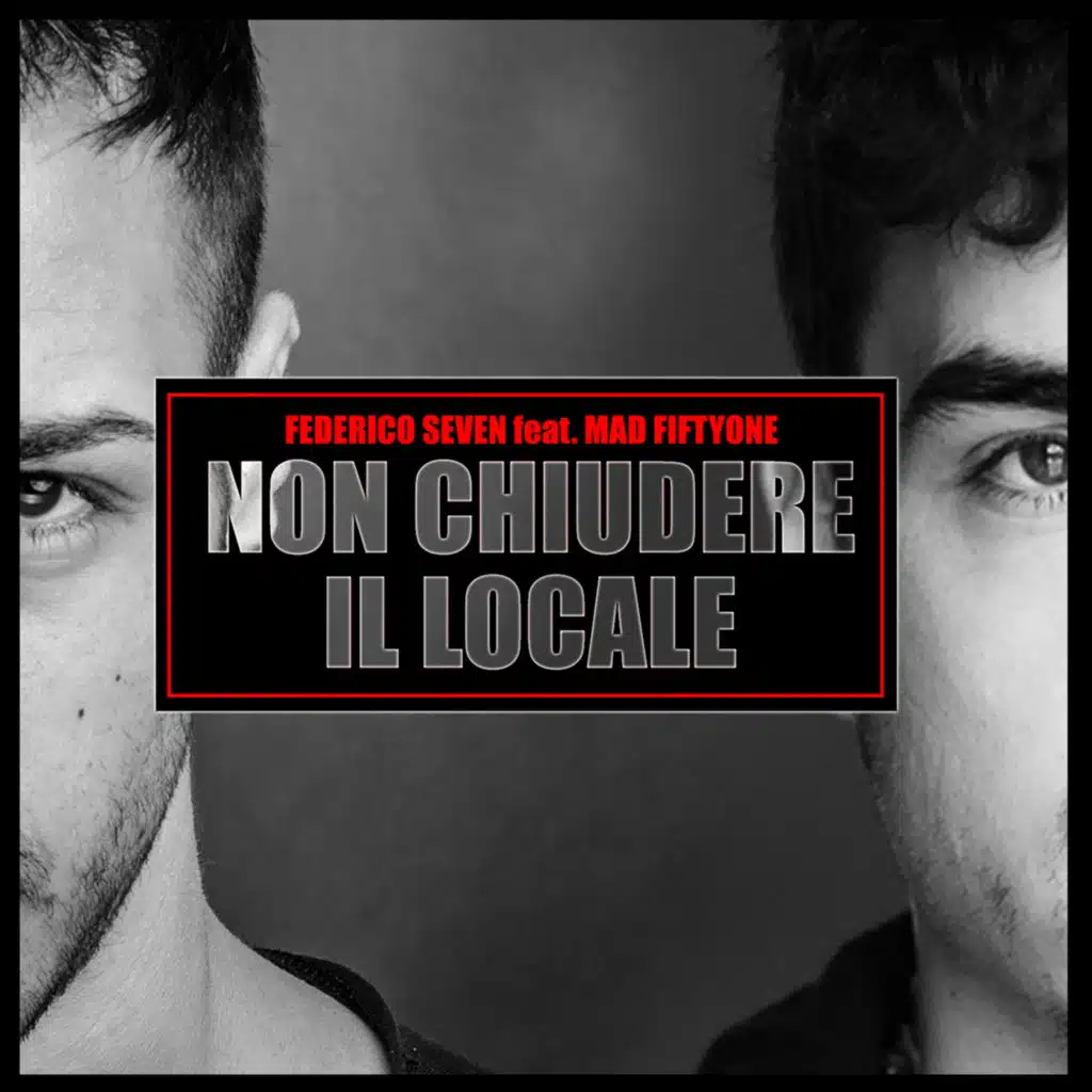 Non chiudere il locale (feat. Mad Fiftyone)