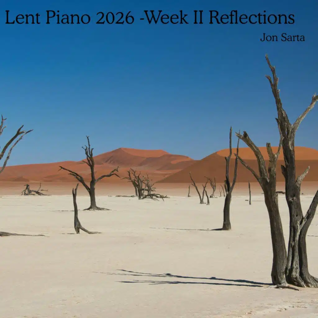 Lent Piano Week II Reflections