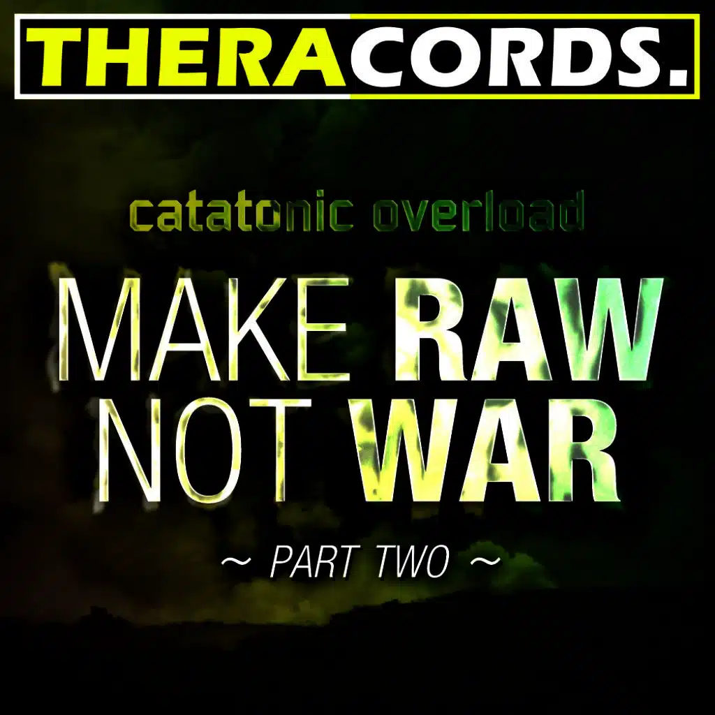 Make Raw Not War, Pt. 2