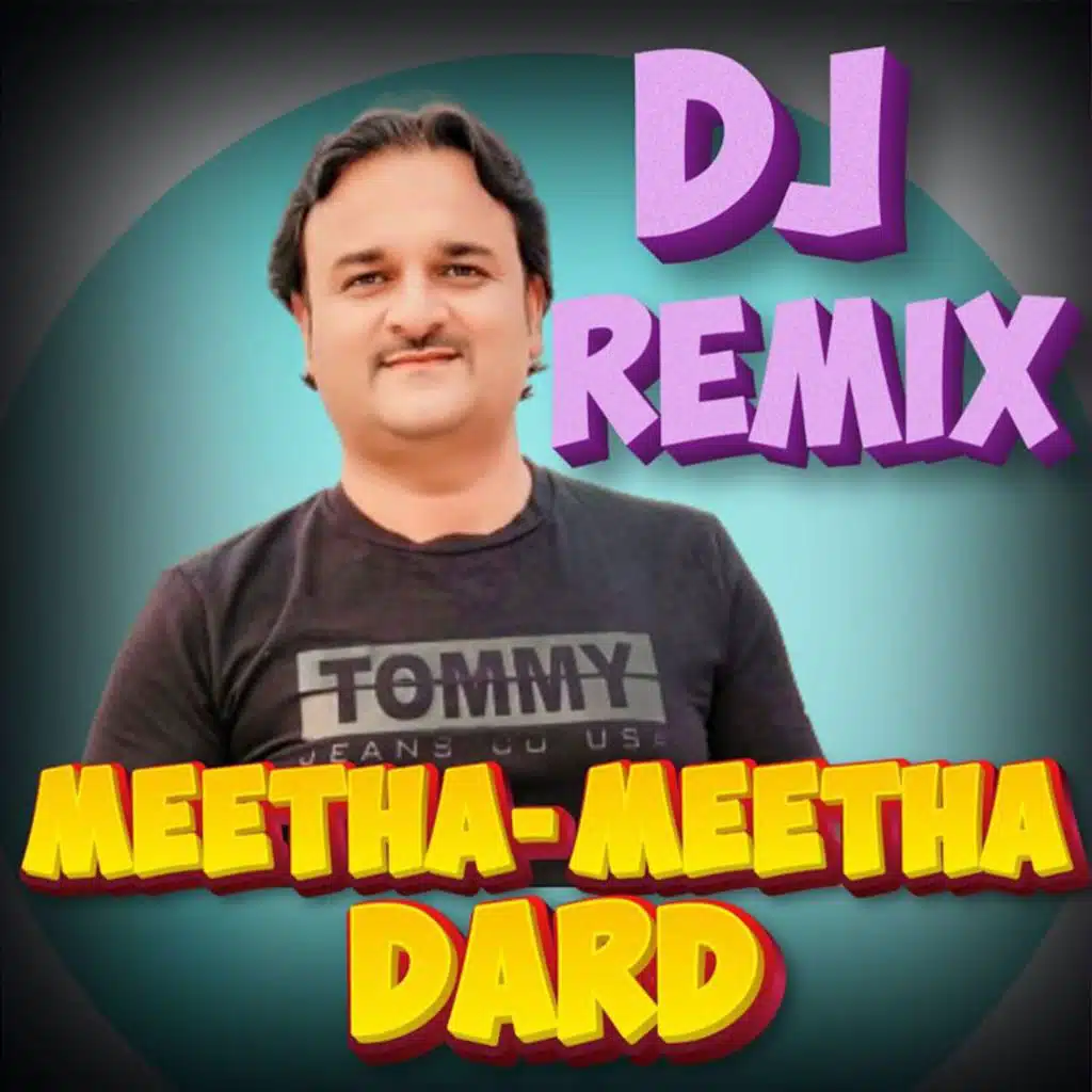 Dj Remix Meetha Meetha Dard