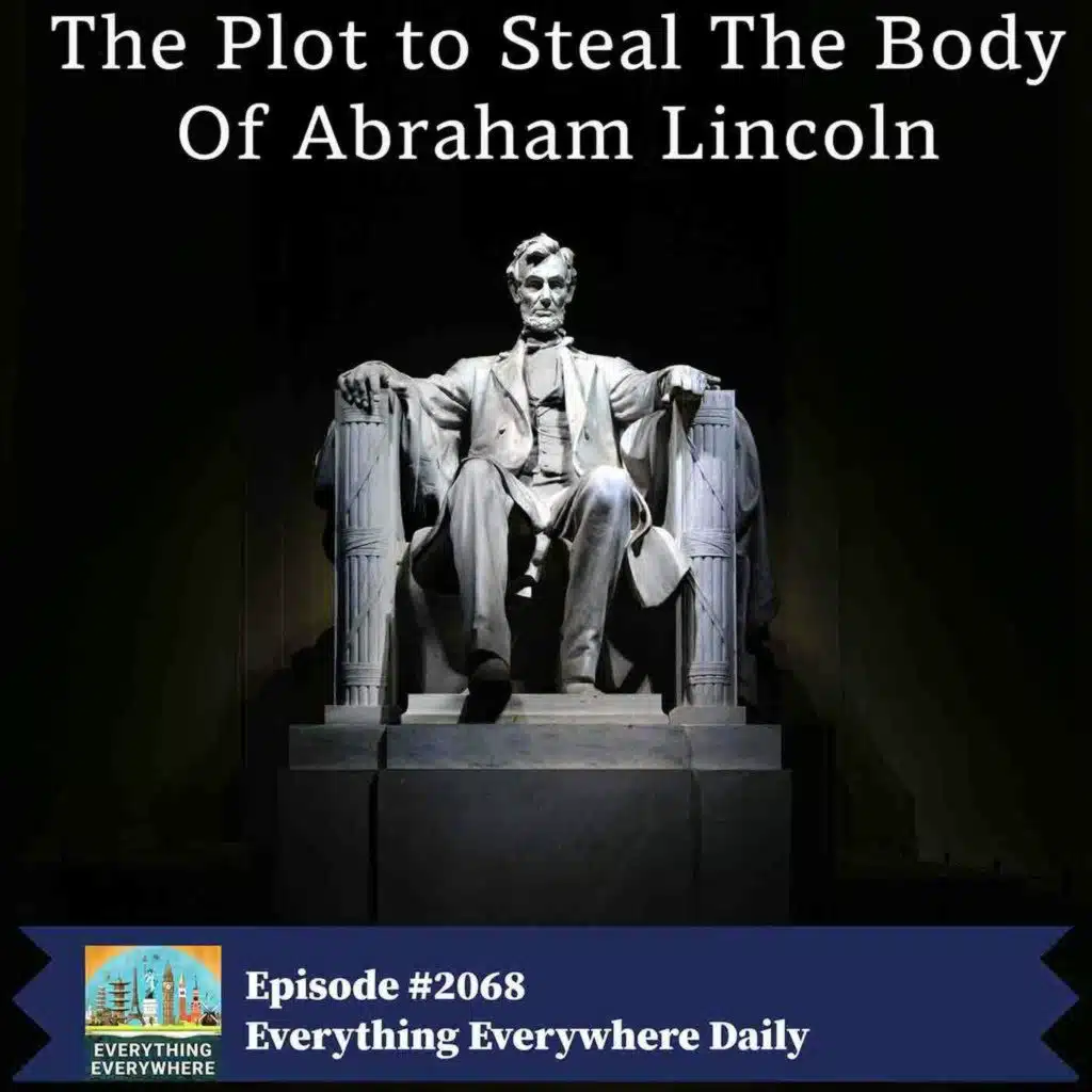 The Plot to Steal the Body of Abraham Lincoln