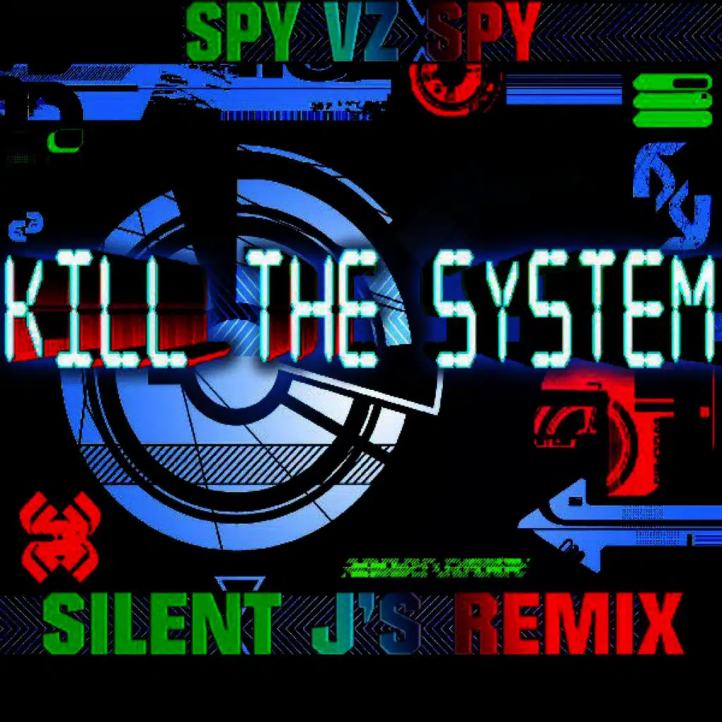 Kill the System (Silent J Remix)