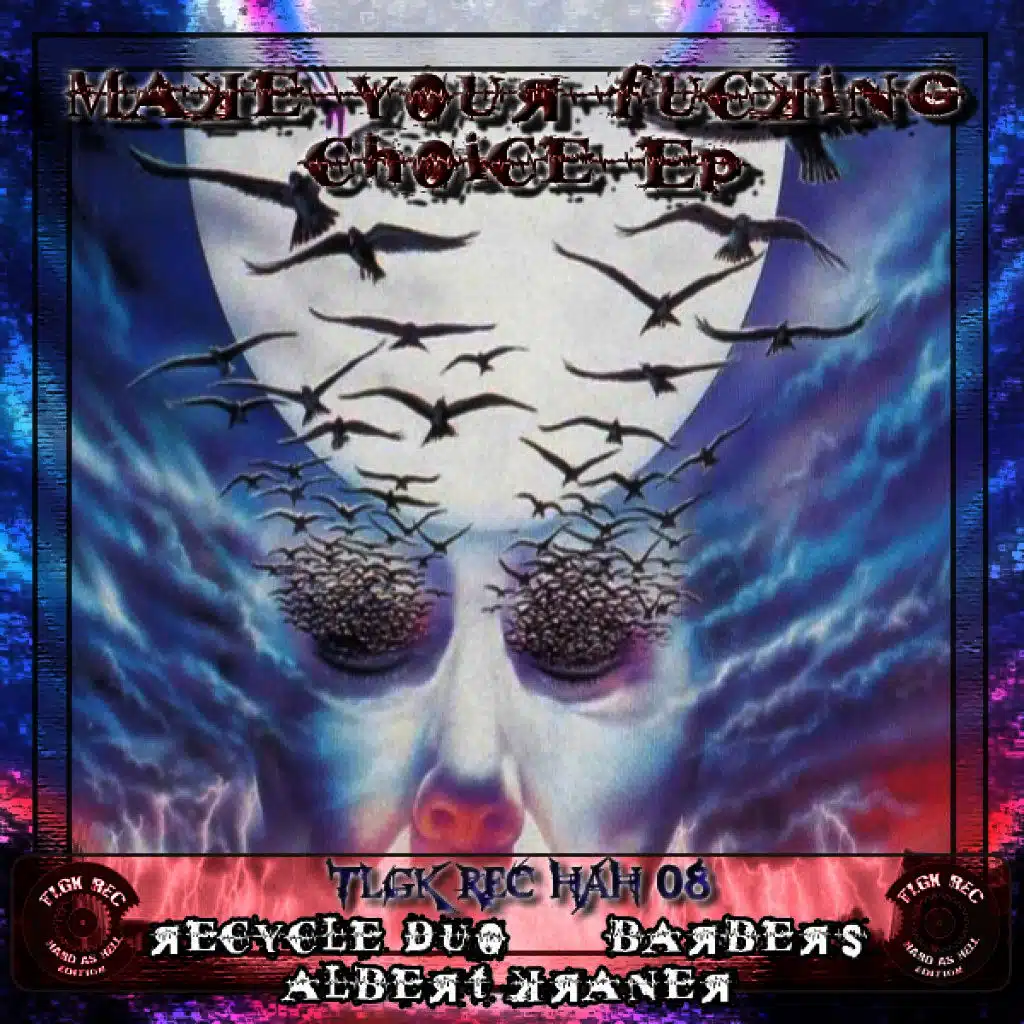 Make Your Fucking Choice